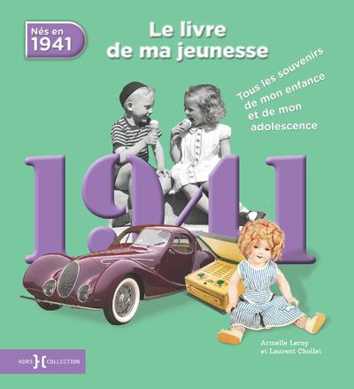 Emprunter Nés en 1941, le livre de ma jeunesse. Tous les souvenirs de mon enfance et de mon adolescence livre