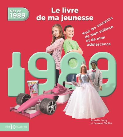 Emprunter Nés en 1989, le livre de ma jeunesse. Tous les souvenirs de mon enfance et de mon adolescence livre