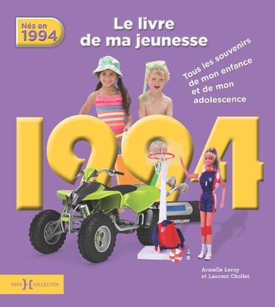 Emprunter Nés en 1994, le livre de ma jeunesse. Tous les souvenirs de mon enfance et de mon adolescence livre