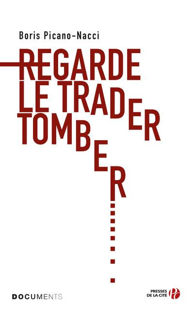 Emprunter Regarde le trader tomber livre