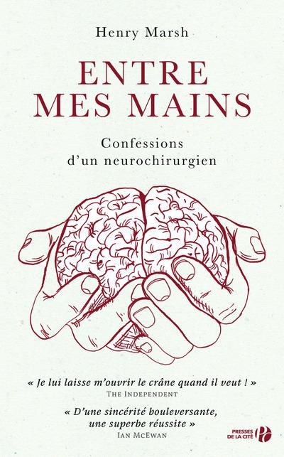 Emprunter Entre mes mains. Confessions d'un neurochirurgien livre