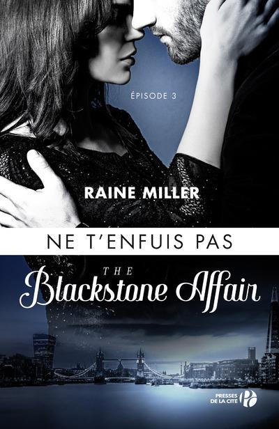Emprunter The Blackstone affair Tome 3 : Ne t'enfuis pas livre
