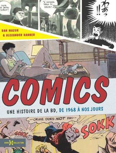 Emprunter Comics. Une histoire de la BD, de 1968 à nos jours livre