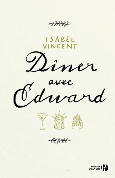 Emprunter Dîner avec Edward. Histoire d'une amitié inattendue livre