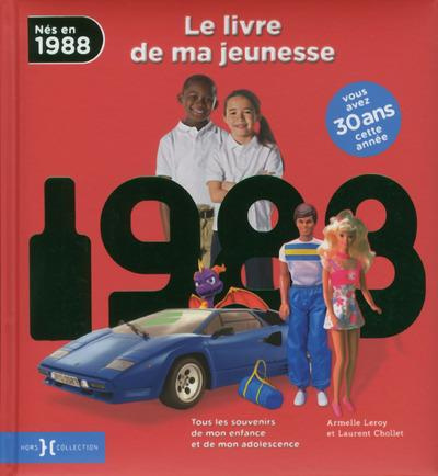 Emprunter Nés en 1988, le livre de ma jeunesse. Tous les souvenirs de mon enfance et de mon adolescence livre