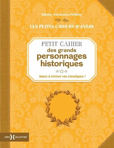 Emprunter Petit cahier des grands personnages historiques livre