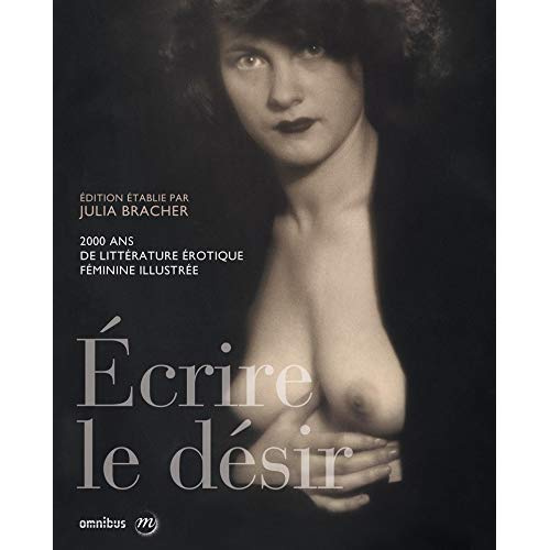 Emprunter Ecrire le désir. 2000 ans de littérature érotique féminine illustrée livre