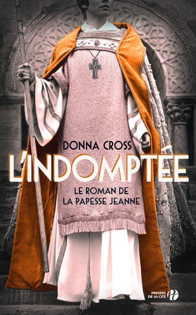Emprunter L'indomptée. Le roman de la papesse Jeanne livre