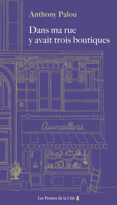 Emprunter Dans ma rue y avait trois boutiques livre