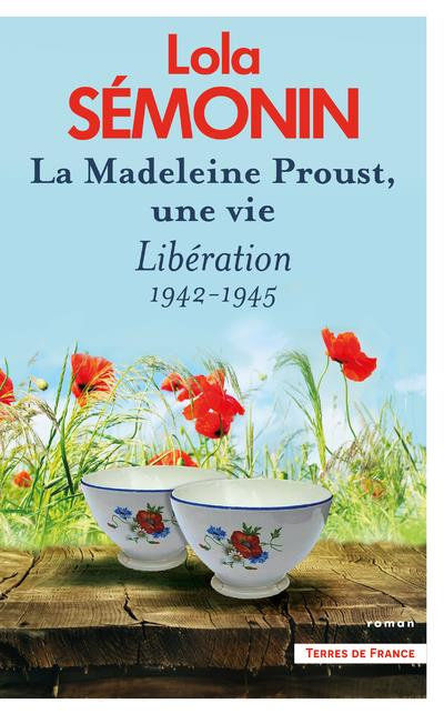 Emprunter La Madeleine Proust, une vie. Libération 1942-1945 - Tome 4 livre