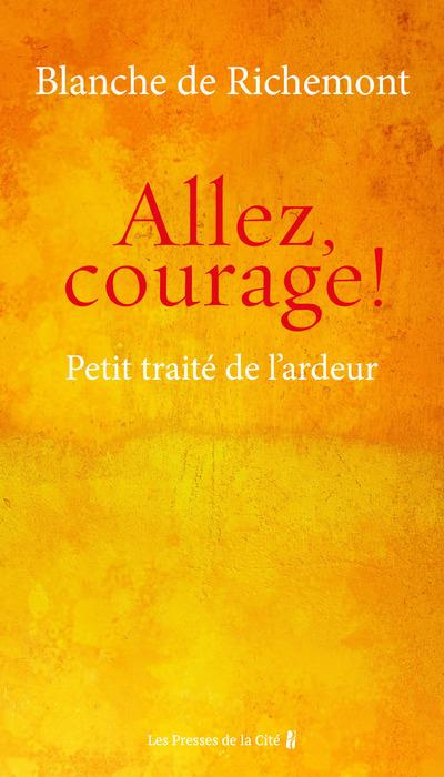Emprunter Allez, courage ! Petit traité de l'ardeur livre