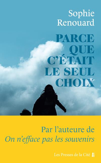 Emprunter Parce que c'était le seul choix livre
