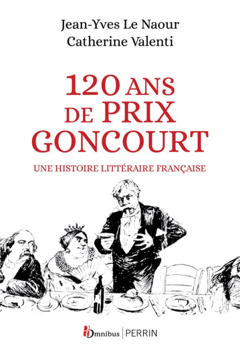 Emprunter 120 ans de Prix Goncourt. Une histoire littéraire française livre