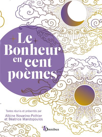 Emprunter Le Bonheur en cent poèmes livre