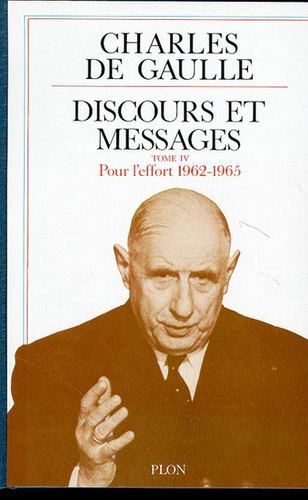 Emprunter Discours et messages Tome 4 : Pour l'effort (1962-1965) livre