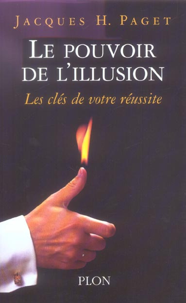 Emprunter Le pouvoir de l'illusion. Les secrets de la persuasion, Les clés de votre réussite livre