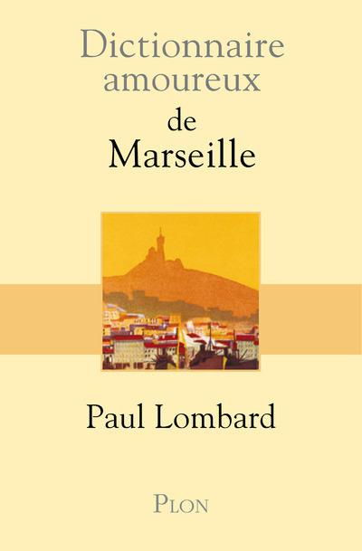 Emprunter Dictionnaire amoureux de Marseille livre