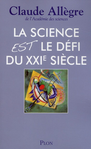 Emprunter La science est le défi du XXIe siècle livre
