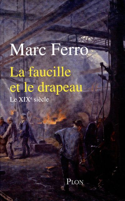 Emprunter La faucille et le drapeau. Le XIXe siècle livre
