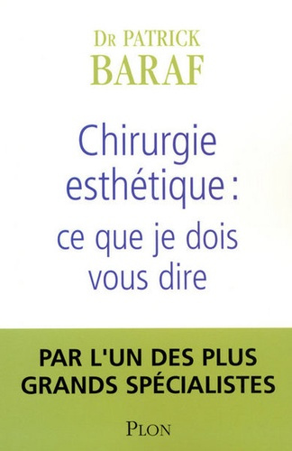 Emprunter Chirurgie esthétique : ce que je dois vous dire livre