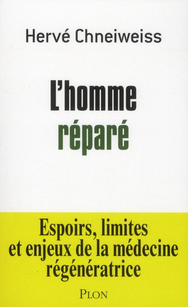 Emprunter L'homme réparé. Espoirs, limites et enjeux de la médecine régénératrice livre