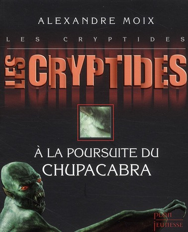 Emprunter Les Cryptides Tome 3 : A la poursuite du Chupacabra livre