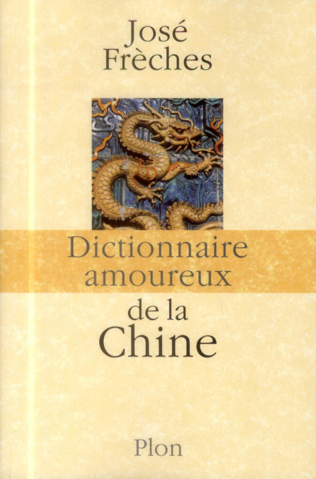 Emprunter Dictionnaire amoureux de la Chine livre