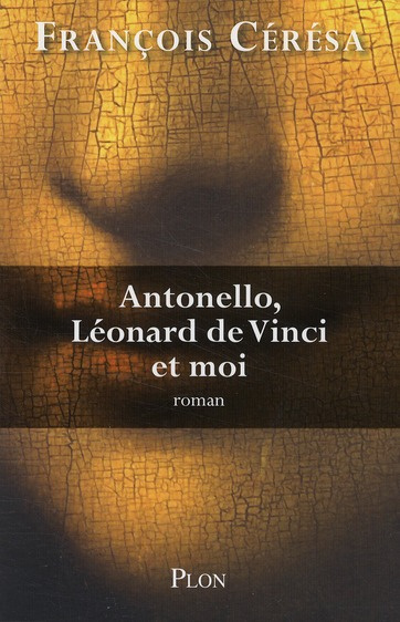Emprunter Antonello, Léonard de Vinci et moi livre