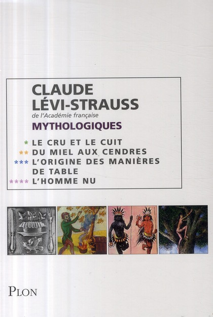 Emprunter Coffret Claude Lévi-Strauss : Mythologiques en 4 volumes. Tome 1, Le cru et le cuit ; Tome 2, Du mie livre