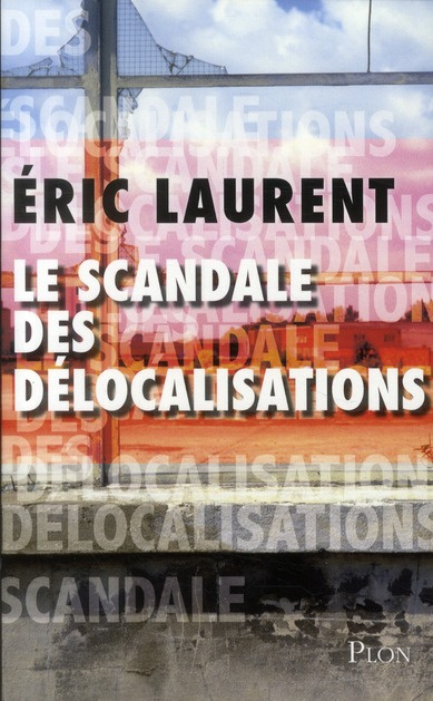 Emprunter Le scandale des délocalisations livre