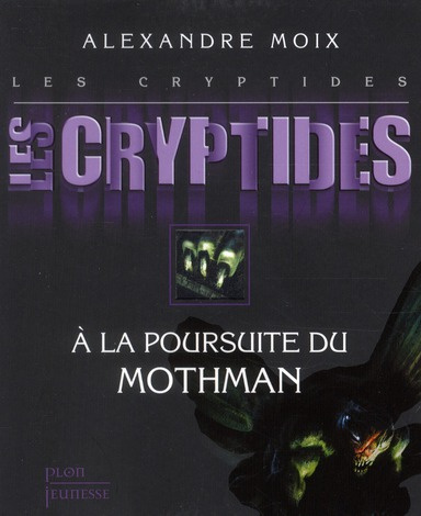 Emprunter Les Cryptides Tome 4 : A la poursuite du Mothman livre