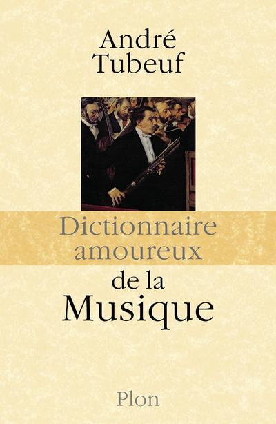 Emprunter Dictionnaire amoureux de la musique livre