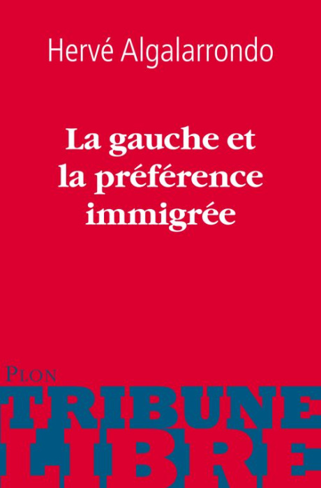 Emprunter La gauche et la préférence immigrée livre