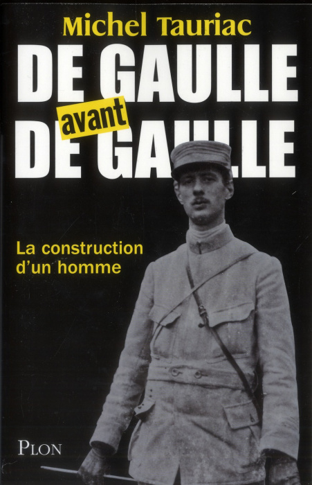 Emprunter De Gaulle avant de Gaulle. La construction d'un homme livre