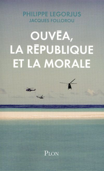 Emprunter Ouvéa, la République et la morale livre
