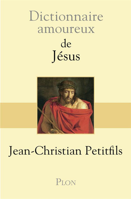 Emprunter Dictionnaire amoureux de Jésus livre