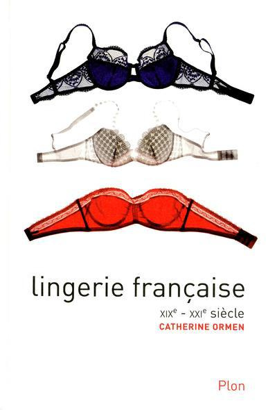 Emprunter Lingerie française. XIXe - XXIe siècle livre