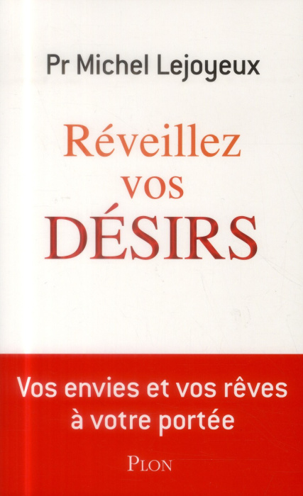 Emprunter Réveillez vos désirs. Vos envies et vos rêves à votre portée livre