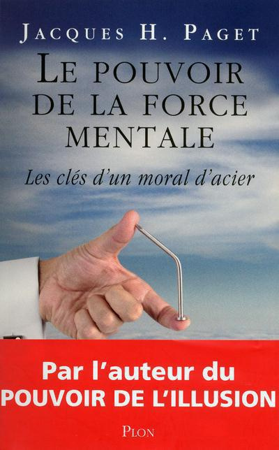 Emprunter Le pouvoir de la force mentale. Les clés d'un moral d'acier livre