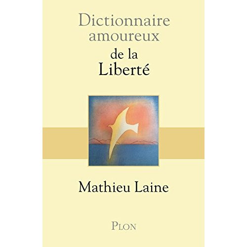 Emprunter Dictionnaire amoureux de la liberté livre