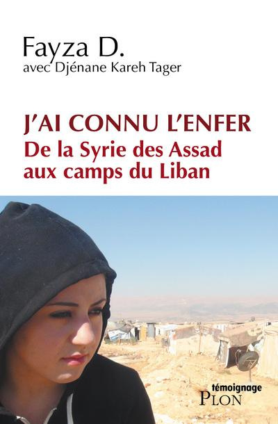 Emprunter J'ai connu l'enfer. De la Syrie des Assad aux camps du Liban livre