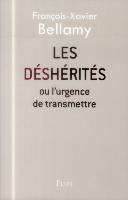 Emprunter Les déshérités ou l'urgence de transmettre livre