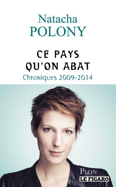 Emprunter Ce pays qu'on abat. Chroniques 2009-2014 livre