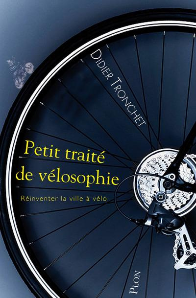 Emprunter Petit traité de vélosophie. Réinventer la ville à vélo livre