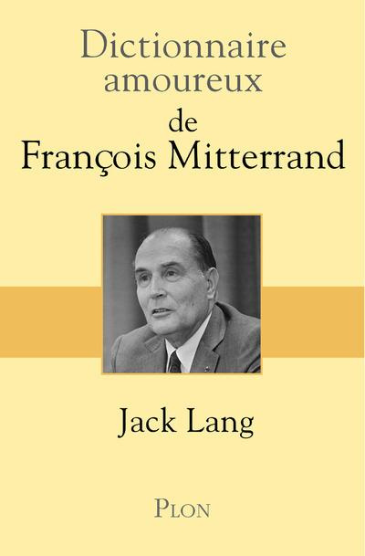 Emprunter Dictionnaire amoureux de François Mitterrand livre