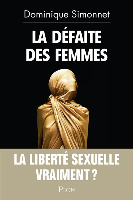 Emprunter La défaite des femmes. La liberté sexuelle, vraiment ? livre