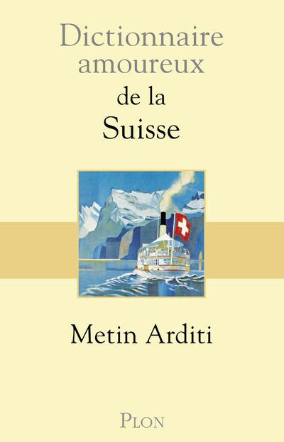 Emprunter Dictionnaire amoureux de la Suisse livre