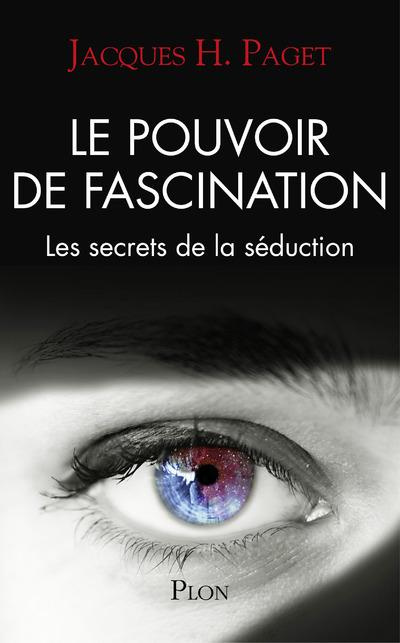 Emprunter Le pouvoir de fascination. Les secrets de la séduction livre