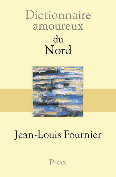Emprunter Dictionnaire amoureux du Nord livre