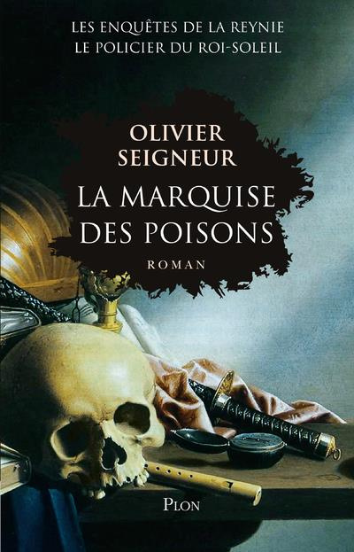 Emprunter La marquise des poisons. Les enquêtes du policier du Roi-Soleil livre